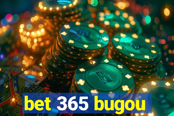 bet 365 bugou